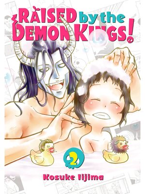 cover image of Raised by the Demon Kings！, Volume 2